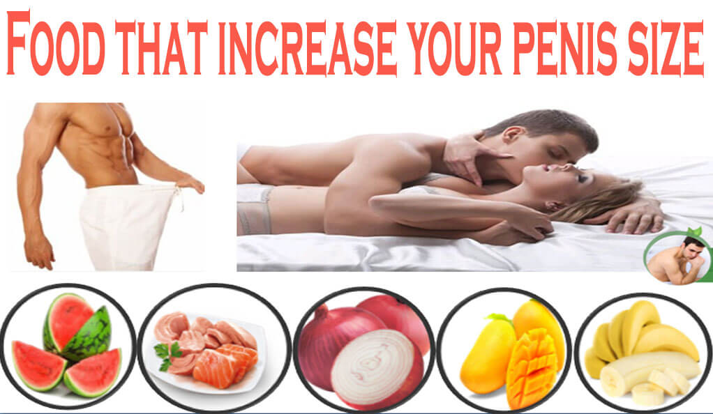 Foods That Increase Penis Size 