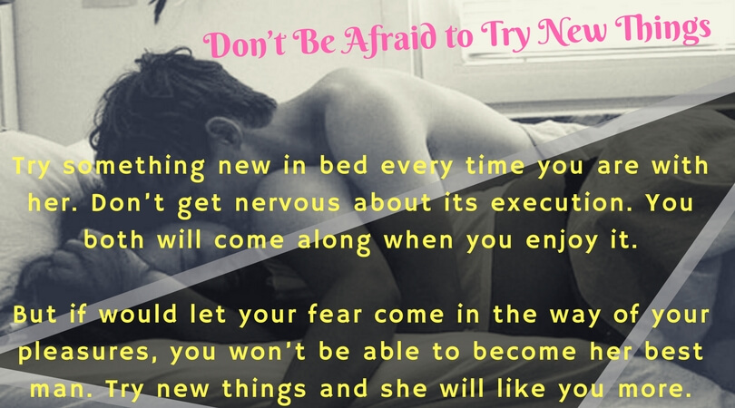 Don’t Be Afraid To Try New Things